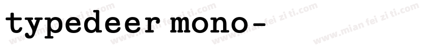 typedeer mono字体转换